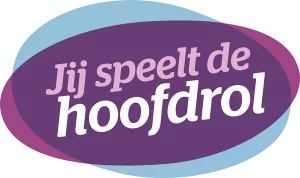 Jij speelt de hoofdrol